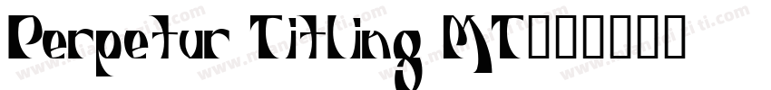 Perpetur Titling MT字体转换